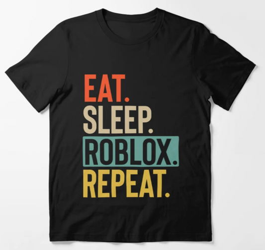 Eat Sleep Roblox Repeat T-Shirt